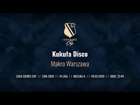 Skrót spotkania Kukuła Disco - Makro Warszawa ( Legia Biznes Cup Zima 2020 )