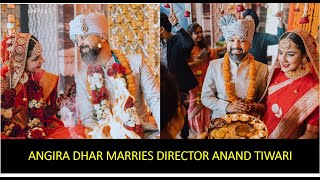 Angira Dhar marries director Anand Tiwari
