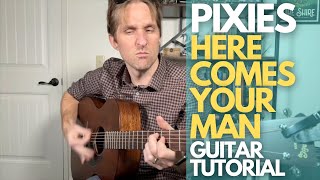 Here Comes Your Man by Pixies Guitar Tutorial - Guitar Lessons with Stuart!