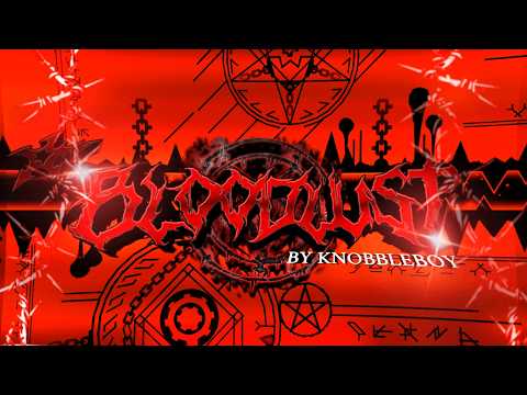 (NEW HARDEST) Bloodlust 100% (Extreme Demon) | Geometry Dash