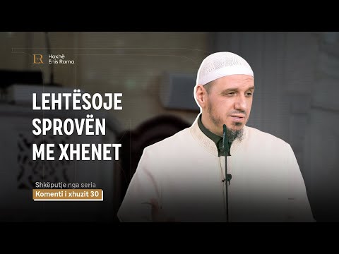 SHKËPUTJE | Lehtësoje sprovën me xhennet - Enis Rama