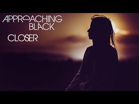 Approaching Black - Closer [Silk Music]