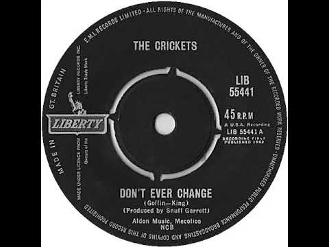 UK New Entry 1962 (138) Crickets - Don't Ever Change