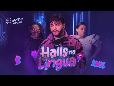 HALLS NA LÍNGUA - Kadu Martins (Áudio)
