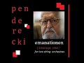 Penderecki :  Emanationen