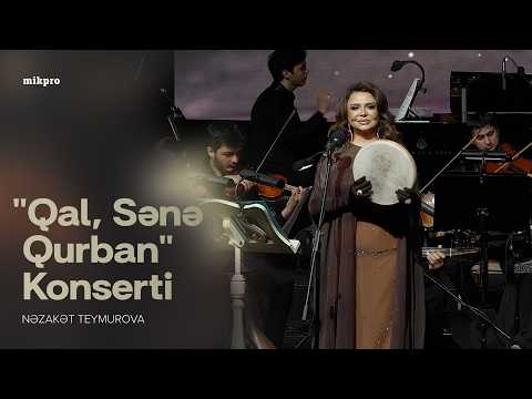 Nəzakət Teymurova — "Qal, Sənə Qurban" Konserti (Tam Hissə)