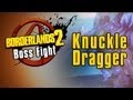 Borderlands 2 - Knuckle Dragger Boss Fight!!