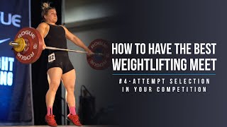 Weightlifting Attempt Selection | How To Have Your Best Weightlifting Meet Ever
