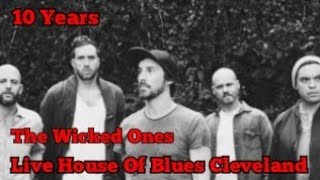 10 Years: The Wicked Ones. House of Blues Cleveland 2021