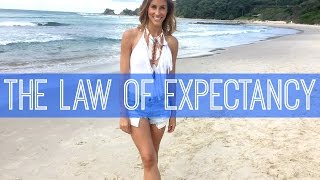 HOW TO HAVE WHAT YOU DESIRE-The Law of Expectancy- Episode #22