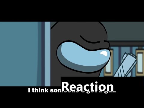 Someone's Got A Gun - Among Us Song | By ChewieCatt [Animated Music Video] | Reaction