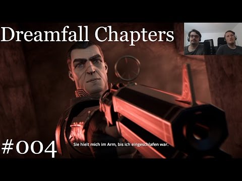 "Tagebücher, Therapie, Todesopfer!" - Dreamfall Chapters #004 - [Let's play / german / deutsch / LP]