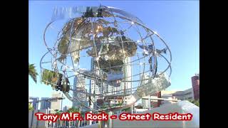 Tony M.F. Rock - Street Resident