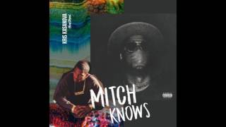 Kris Kasanova - Mitch Knows [2017 NEW SONG]