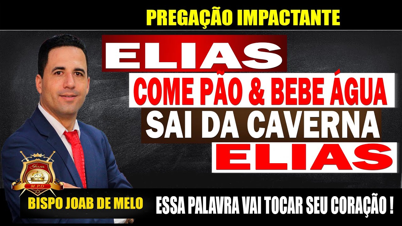 Pregação Impactante  😭 - Elias Come Pão & Bebe Água Sai da Caverna Elias 🔥