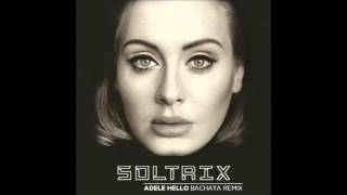 Download lagu Adele - Hello (DJ Soltrix Bachata Remix) mp3 Download lagu Adele - Hello (DJ Soltrix Bachata Remix) mp3