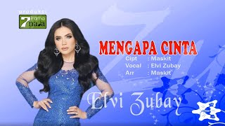 Download lagu Elvi Zubay - Mengapa Cinta mp3