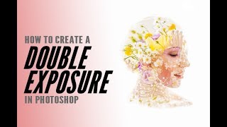 How to make a double exposure in photoshop.