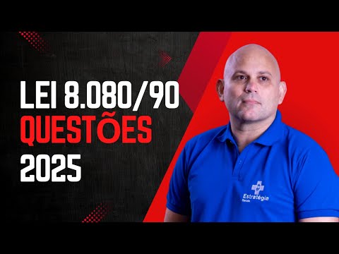 Lei  8.080/90 - Resolvendo questões 2025
