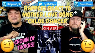 Rappers React To Mother Love Bone "Chloe Dancer/Crown Of Thorns"!!!