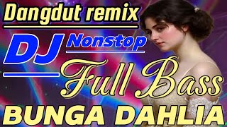 Download lagu DJ DANGDUT REMIX // BUNGA DAHLIA NON-STOP FULL BASS // SOCIAL MUSIK JOGET mp3 Download lagu DJ DANGDUT REMIX // BUNGA DAHLIA NON-STOP FULL BASS // SOCIAL MUSIK JOGET mp3