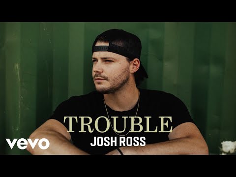 Josh Ross - Trouble (Audio)