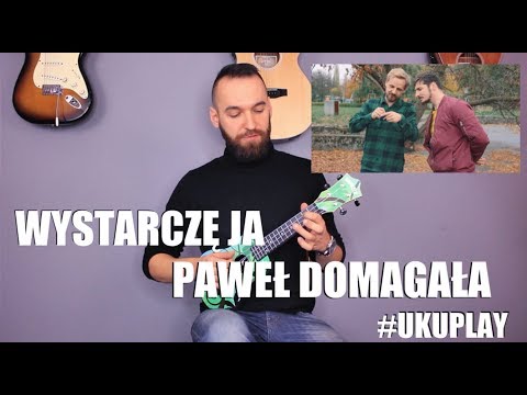 Paweł Domagała - Wystarczę Ja Ukulele Tutorial #UKUPLAY