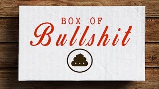 My Box of Bullsh*t Came!