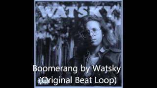 Boomerang by Watsky (Original Instrumental Loop)