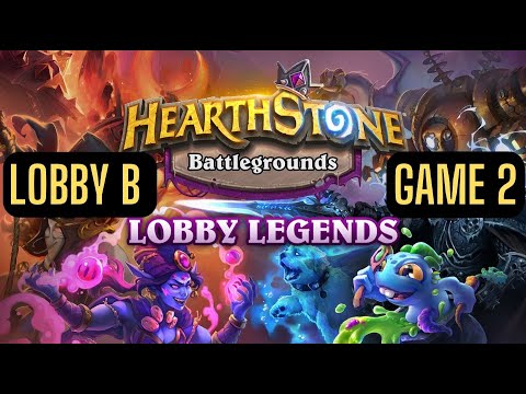 HEARTHSTONE BATTLEGROUNDS LOBBY LEGENDS TOURNAMENT. LOBBY B - GAME 2.
