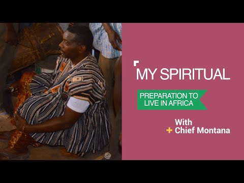 My Spiritual Preparation to Live in Africa with Chief Montana