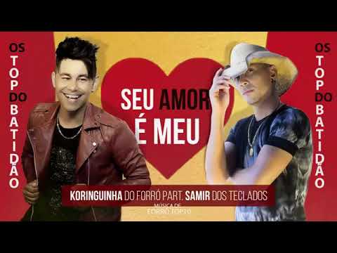 Dj Nelson Dias - KORINGUINHA DO FORRO E SAMIR DOS TECLADOS - SEU AMOR E MEU - LANÇAMENTO 2K20