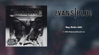 Evans Blue - Beg (Radio Edit)