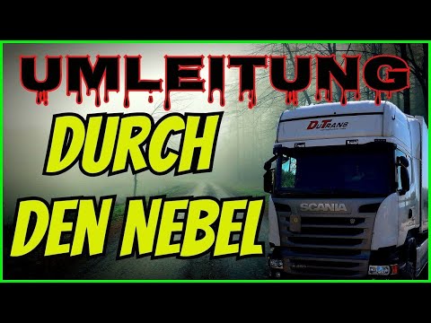 Die Umleitung durch den Nebel, eine anstrengende Nachtschicht