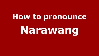 How to pronounce Narawang