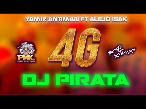 Yamir Antiman ft @AlejoIsakk❌@DjPirata  - 4G (Remix)