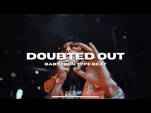 BabyTron Type Beat - DOUBTED OUT (Prod. By Donez & @XclusiveMadeThis)
