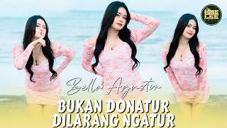 Download lagu Bella Agustin - Bukan Donatur Dilarang Ngatur mp3 Download lagu Bella Agustin - Bukan Donatur Dilarang Ngatur mp3