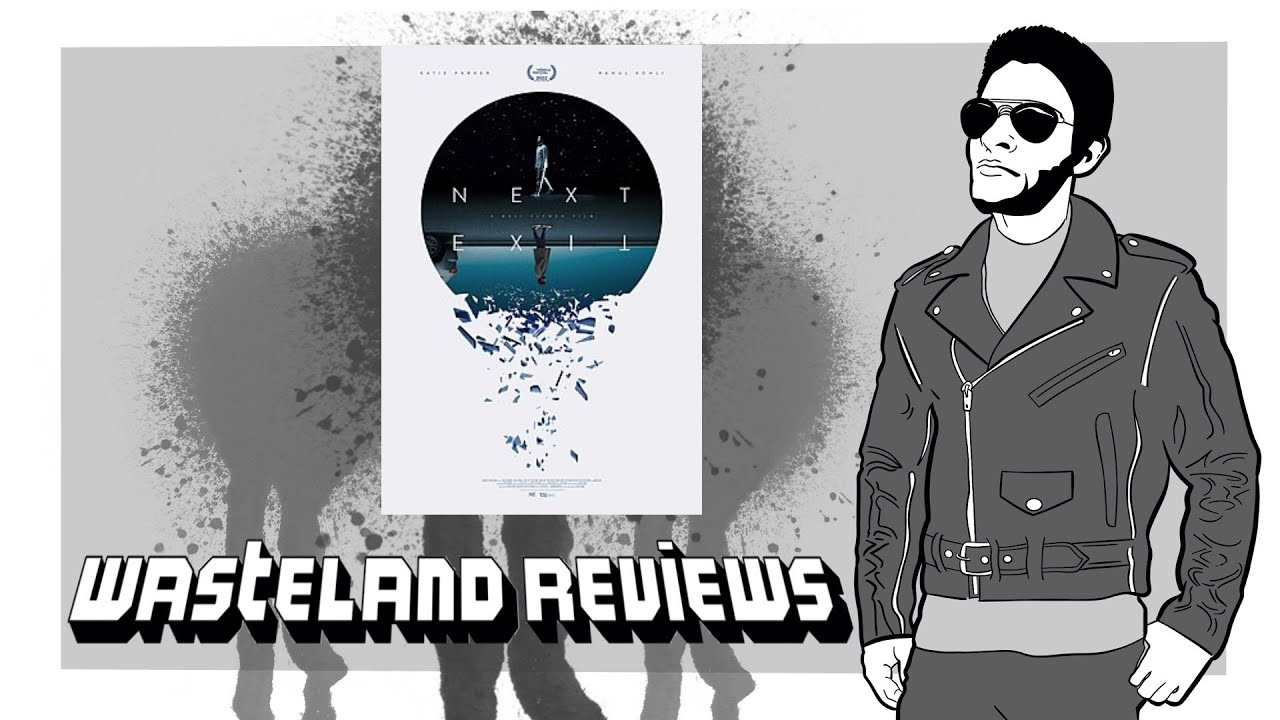 Next Exit (2022) - Wasteland Film Review
