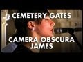 Camera Obscura - James - Cemetery Gates