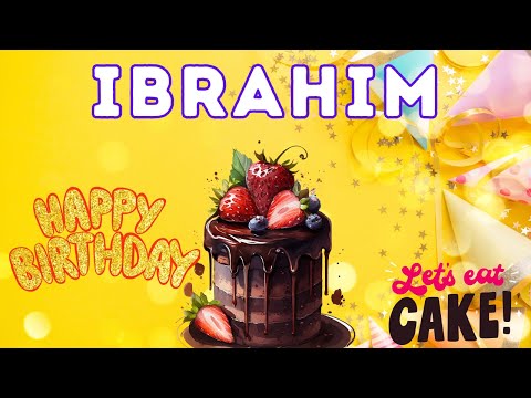 Happy Birthday Ibrahim, Birthday of Ibrahim, Best Birthday Wishes