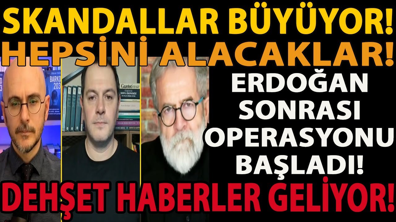 SKANDALLAR BÜYÜYOR! HEPSİNİ ALACAKLAR! ERDOĞAN SONRASI OPERASYONU BAŞLADI! DEHŞET HABERLER GELİYOR!