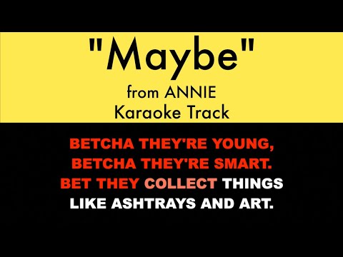 "Maybe" from Annie - Karaoke Track with Lyrics on Screen