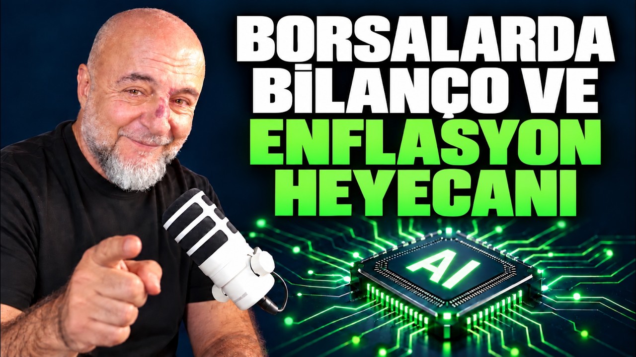 Borsalarda Bilanço ve Enflasyon Heyecanı