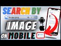 How To Search By Image On Google In Mobile (Android & IPhone)