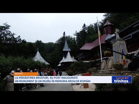 La Mănăstirea Brusturi, au fost inaugurate un monument și un muzeu în memoria eroilor români