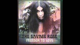 The Savage Rose - Freedom To Love