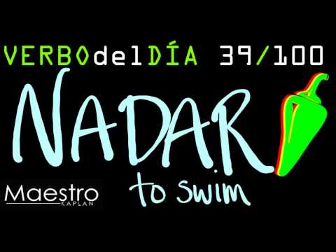 Verb of the day     NADAR – TO SWIM       39/100