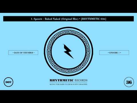 01. Speerit - Baked Naked (Original Mix) [RH036] {DAYS OF THUNDER - EPISODE 1}