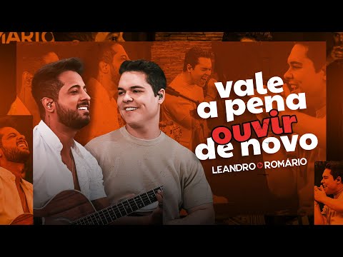 Leandro e Romário - VALE A PENA OUVIR DE NOVO